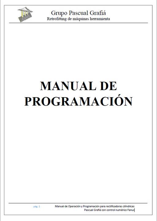 Descargar el PDF: Manual de Operación de rectificadoras cilíndricas Grupo Pascual Grafiá / CNC Fanuc